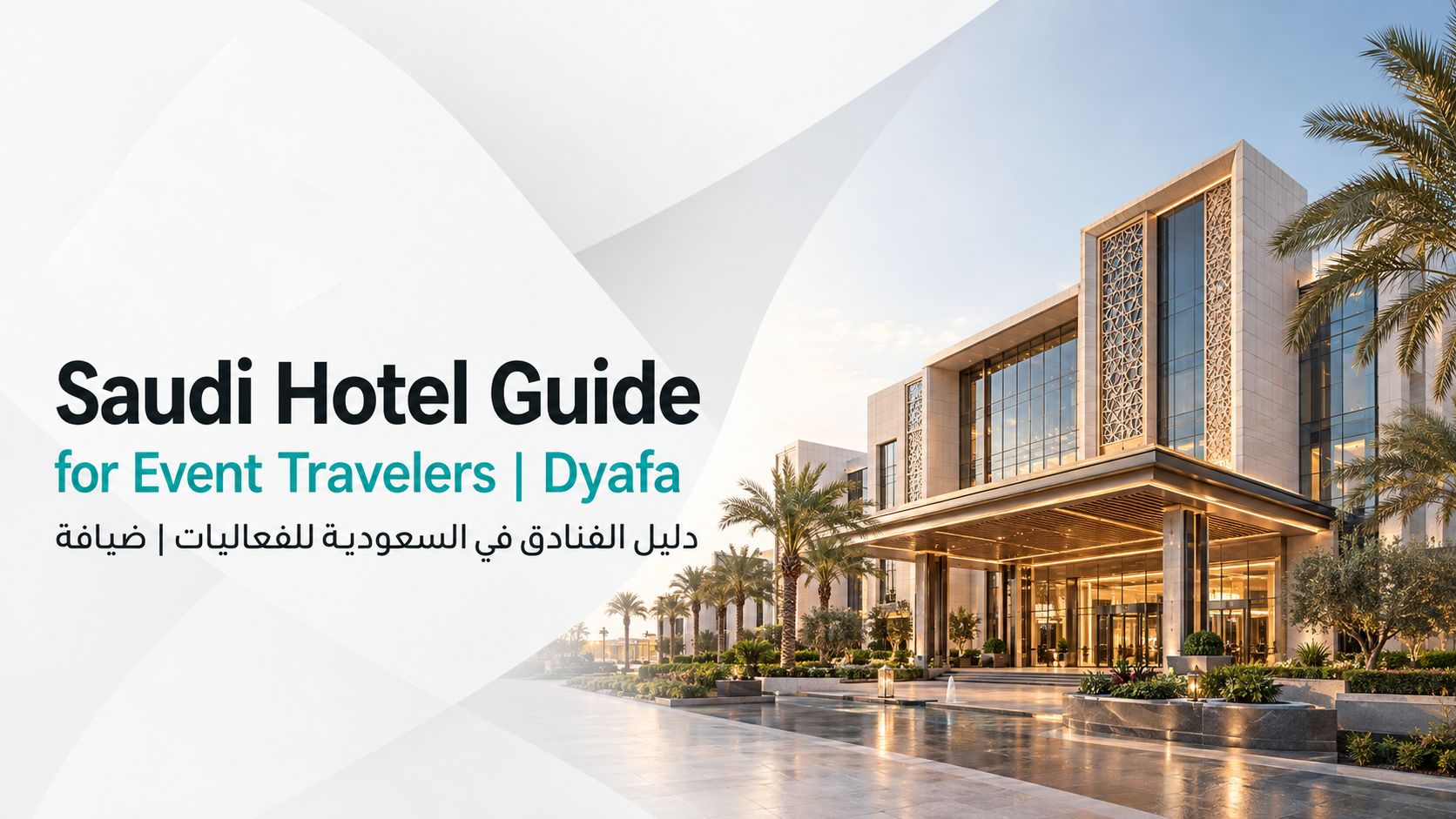 Saudi Hotel Guide for Event Travelers | Dyafa